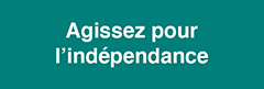 Agissez pour l’indépendance